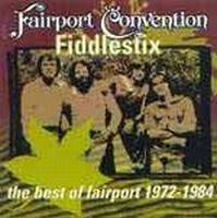 Fairport Convention : Fiddlesticks, The Best of Fairport Convention 1972-1984